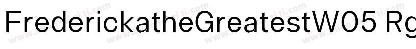 FrederickatheGreatestW05 Rg Regular字体转换